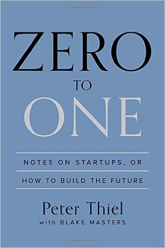 Zero to One - by Peter Thiel